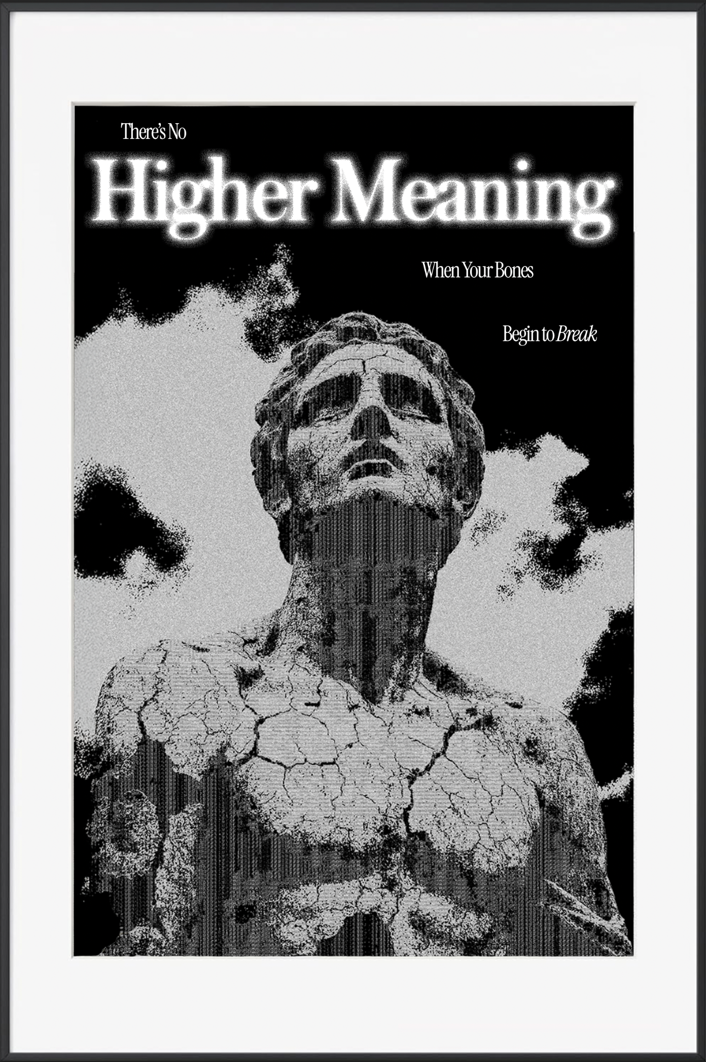 "No Higher Meaning" Print